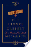 The Bront Cabinet: Three Lives in Nine Objects