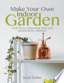 Make Your Own Indoor Garden