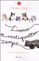 L'uomo a ventiquattro zampe. Sette vite con i gatti