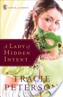 A Lady of Hidden Intent (Ladies of Liberty Book #2)