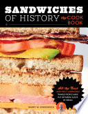 Sandwiches of History: The Cookbook