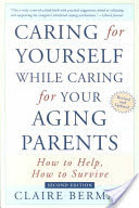 Caring for Yourself While Caring for Your Aging Parents