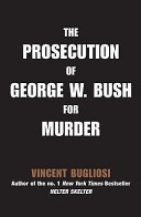 The Prosecution of George Bush for Murder UK Edition
