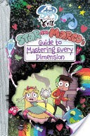 Star vs. the Forces of Evil: Star and Marco's Guide to Mastering Every Dimension