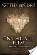 Enthrall Him (Book 3)