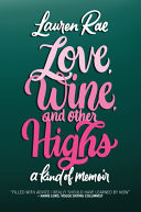 Love, Wine, and Other Highs