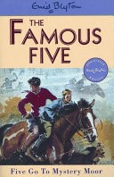 Famous Five: 13: Five Go To Mystery Moor