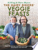 The Hairy Bikers' Veggie Feasts