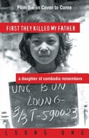 First They Killed My Father: a Daughter of Cambodia Remembers