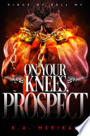 On Your Knees, Prospect