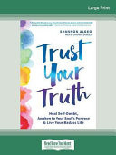 TRUST YOUR TRUTH