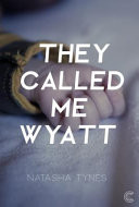 They Called Me Wyatt