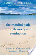 The Mindful Path through Worry and Rumination