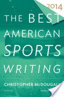 The Best American Sports Writing 2014