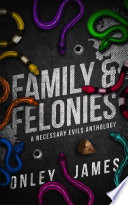 Family & Felonies