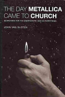 The Day Metallica Came to Church