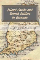Island Caribs and French Settlers in Grenada