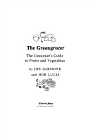 The greengrocer; the consumer's guide to fruits and vegetables
