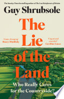 The Lie of the Land: Who Really Cares for the Countryside?