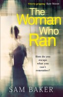 The Woman Who Ran: An utterly gripping, psychological thriller with plenty of twists