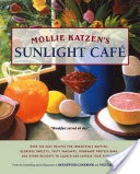 Mollie Katzen's Sunlight Cafe