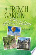 A French Garden: The Loire Valley