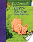 Mercy Watson Thinks Like a Pig