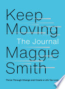 Keep Moving: The Journal