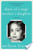 Diary of a Stage Mother's Daughter
