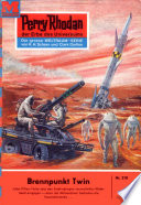 Perry Rhodan 218: Brennpunkt Twin