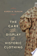 The Care and Display of Historic Clothing