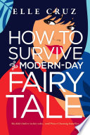 How to Survive a Modern-Day Fairy Tale