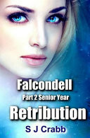 Falcondell Part Two Senior Year Retribution