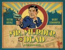 Mr. Murder Is Dead HC