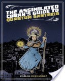 Assimilated Cuban's Guide to Quantum Santeria