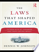 The Laws That Shaped America