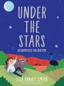 Under the Stars - Astrophysics for Bedtime