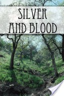 Silver and Blood