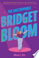 The Unstoppable Bridget Bloom