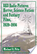 RKO Radio Pictures Horror, Science Fiction and Fantasy Films, 1929-1956