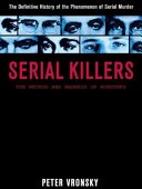 Serial Killers: The Method and Madness of Monsters