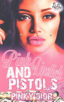 Pink Lipstick and Pistols