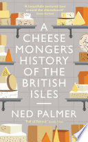 A Cheesemonger's History of The British Isles