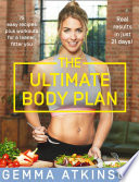 The Ultimate Body Plan: 75 easy recipes plus workouts for a leaner, fitter you