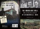 Moonlight Mill Murders of Steubenville, Ohio, The
