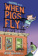 Batpig: When Pigs Fly