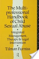 The Multiprofessional Handbook of Child Sexual Abuse
