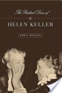 The Radical Lives of Helen Keller