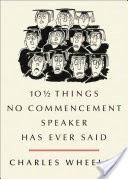 10 1?2 Things No Commencement Speaker Has Ever Said