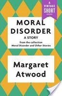 Moral Disorder: A Story
